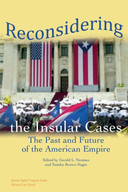 Reconsidering the Insular Cases : The Past and Future of the American Empire, EPUB eBook