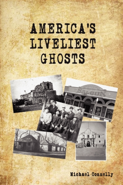 America's Liveliest Ghosts, Paperback / softback Book
