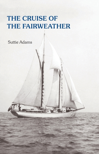 The Cruise of the Fairweather, Paperback / softback Book