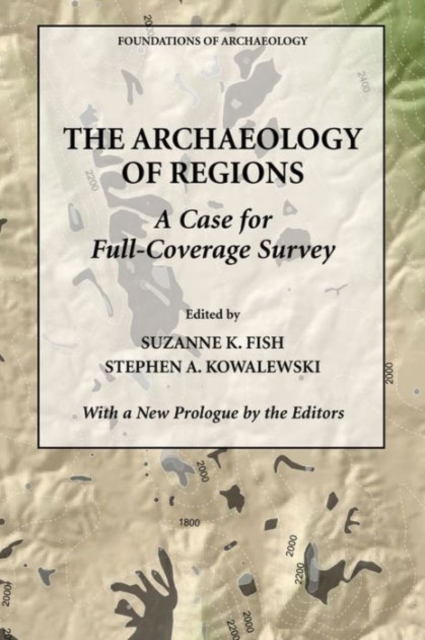 The Archaeology of Regions : A Case for Full Coverage Survey, Paperback / softback Book