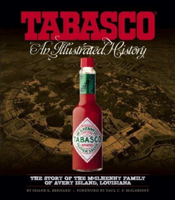 TABASCO (R) : An Illustrated History, Hardback Book