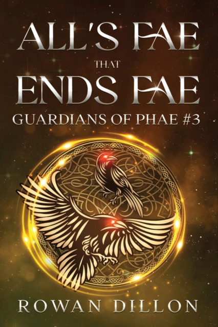 All's Fae That Ends Fae : An Irish Contemporary Fantasy Novel, Paperback / softback Book