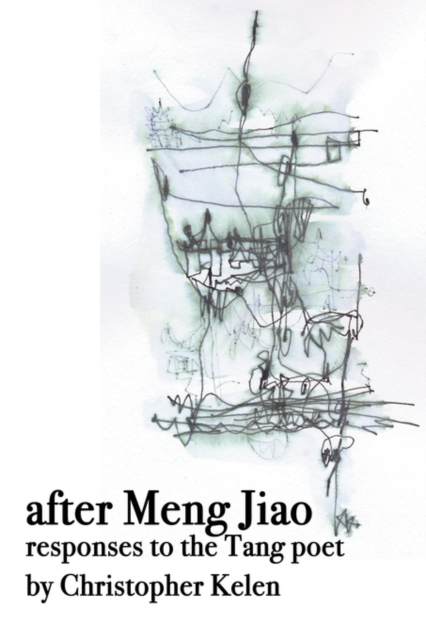 After Meng Jiao : Responses to the Tang Poet, Paperback / softback Book