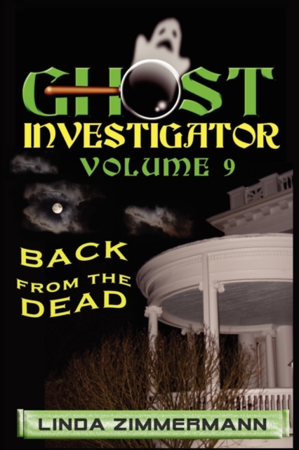 Ghost Investigator Volume 9 Back from the Dead, Paperback / softback Book