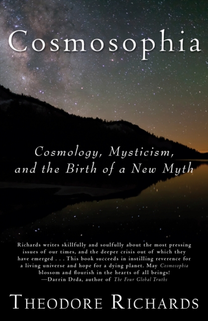 Cosmosophia : Cosmology, Mysticism, and the Birth of a New Myth, Paperback / softback Book
