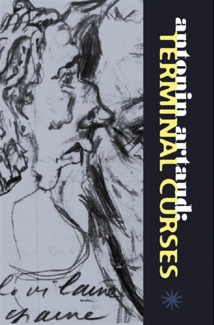 Antonin Artaud: Terminal Curses : The Notebooks, 1945-48, Paperback / softback Book