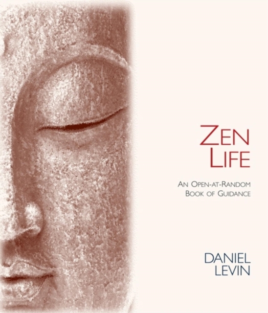 Zen Life : An Open-At-Random Book of Guidance, Paperback / softback Book