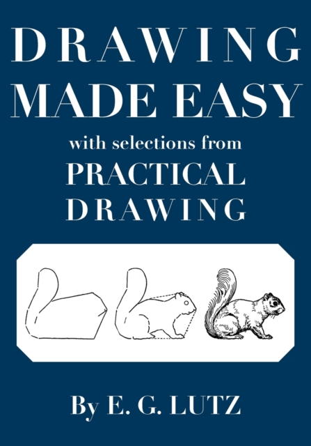 Drawing Made Easy with Selections from Practical Drawing, Paperback / softback Book