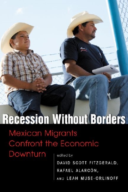 Recession without Borders : Mexican Migrants Confront the Economic Dawn, Paperback / softback Book