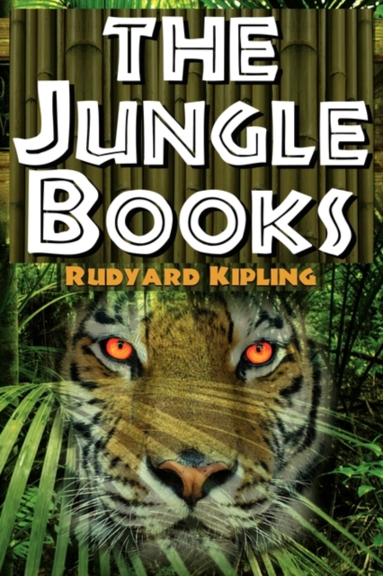 The Jungle Books : The First and Second Jungle Book in One Complete Volume, Paperback / softback Book