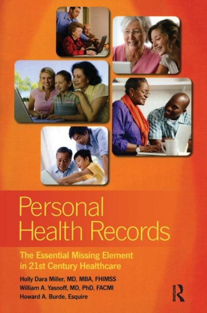 Personal Health Records : The Essential Missing Element in 21st Century Healthcare, Paperback / softback Book