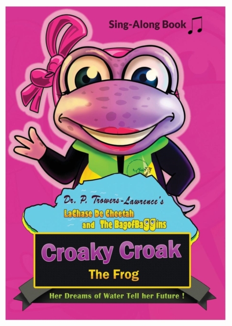Croaky Croak the Frog : Her Dreams of Water Tell Her Future, Paperback / softback Book