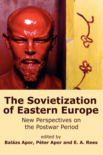 The Sovietization of Eastern Europe : New Perspectives on the Postwar Period, Paperback / softback Book