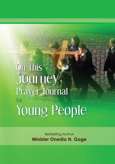 On This Journey Prayer Journal for Young People, Paperback / softback Book