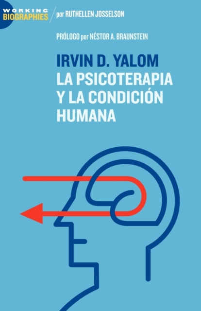 Irvin D. Yalom : La Psicoterapia Y La Condicion Humana, Paperback / softback Book