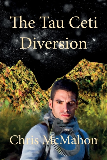 The Tau Ceti Diversion, Paperback / softback Book