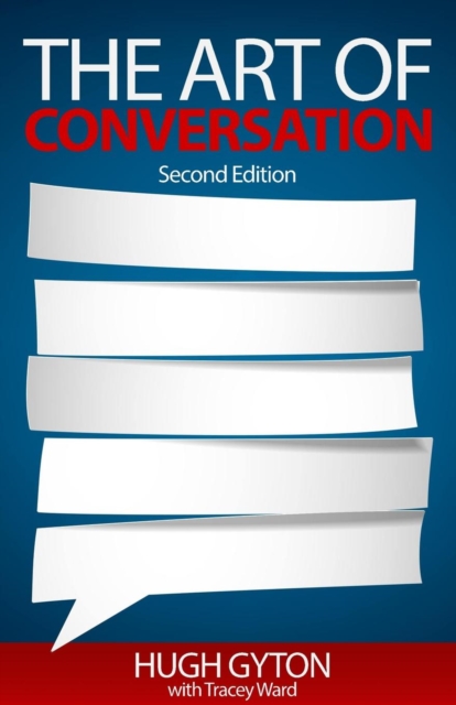 The Art of Conversation : Second Edition, Paperback / softback Book