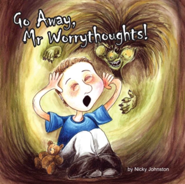 Go Away, Mr Worrythoughts!, Paperback / softback Book