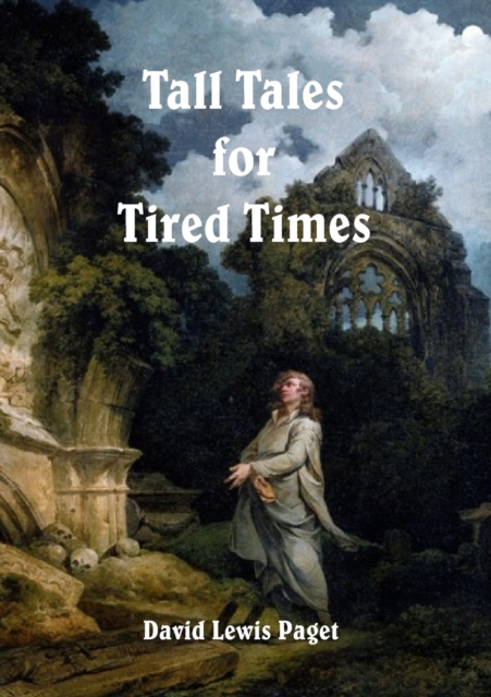 Tall Tales for Tired Times, Paperback / softback Book