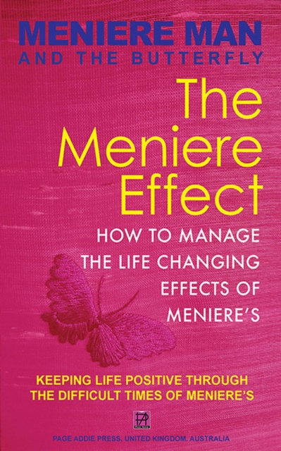 Meniere Man And The Butterfly. The Meniere Effect: How To Manage The Life Changing Effects Of Meniere's., EA Book