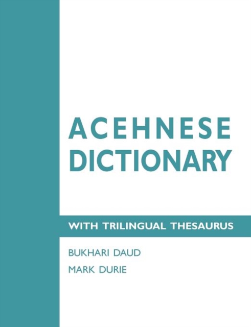 Acehnese Dictionary with Trilingual Thesaurus, Paperback / softback Book