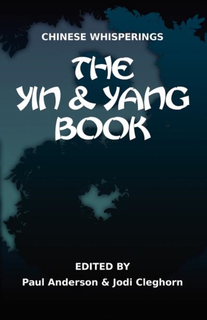 Chinese Whisperings : The Yin and Yang Book, Paperback / softback Book