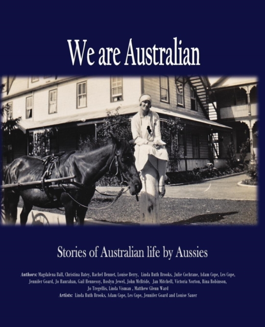 We Are Australian : A Living History, Paperback / softback Book