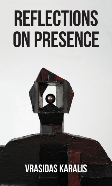Reflections on Presence : In Five Days, Paperback / softback Book