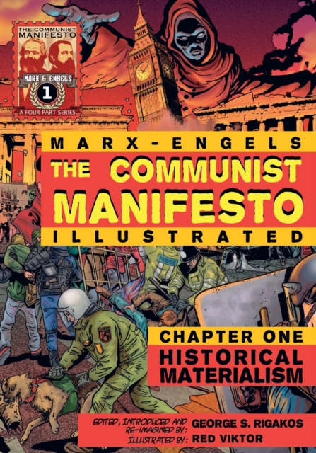The Communist Manifesto (Illustrated) - Chapter One : Historical Materialism, Paperback / softback Book