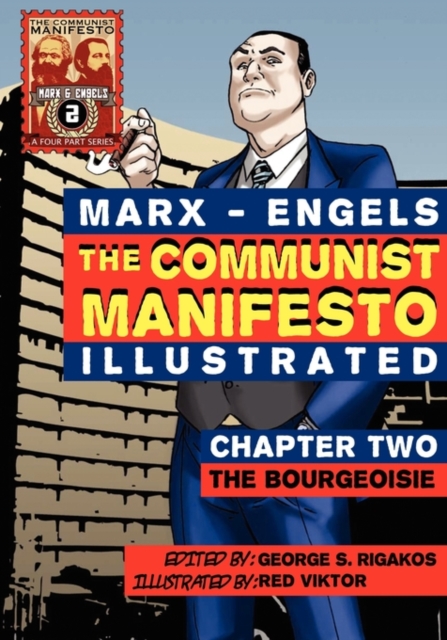 The Communist Manifesto (Illustrated) - Chapter Two : The Bourgeoisie, Paperback / softback Book