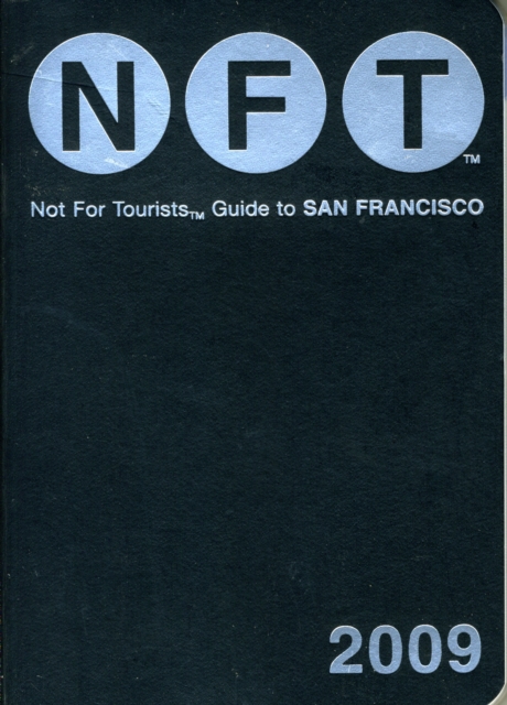 Not for Tourists - Guide to San Francisco, Paperback Book
