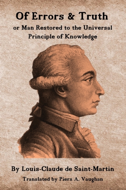 Of Errors & Truth : Man Restored to the Universal Principle of Knowledge, Paperback / softback Book