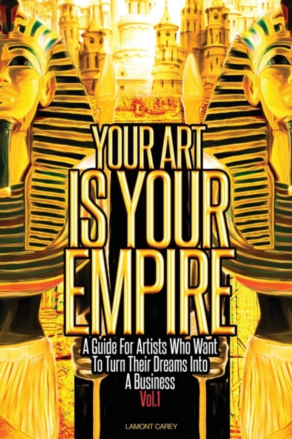 Your Art Is Your Empire, Paperback / softback Book