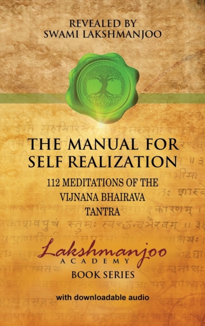 The Manual for Self Realization : 112 Meditations of the Vijnana Bhairava Tantra, Hardback Book