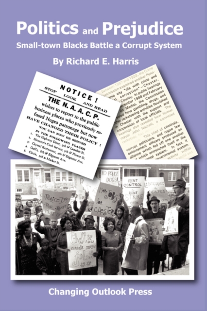 Politics and Prejudice : Small-town Blacks Battle a Corrupt System, Paperback / softback Book