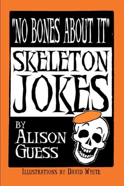 No Bones About It, Skeleton Jokes, Paperback / softback Book