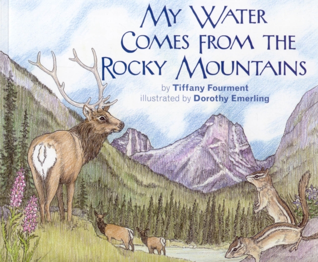 My Water Comes From the Rocky Mountains, Paperback / softback Book