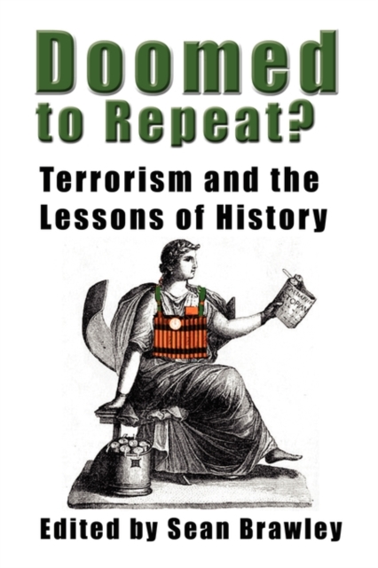 DOOMED TO REPEAT? Terrorism and the Lessons of History, Paperback / softback Book