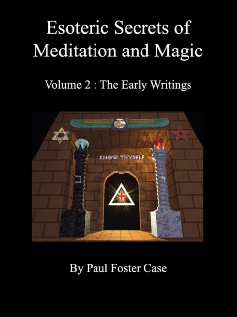Esoteric Secrets of Meditation and Magic - Volume 2 : The Early Writings, Paperback / softback Book