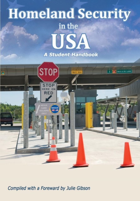 Homeland Security in the USA : A Student Handbook, Paperback / softback Book