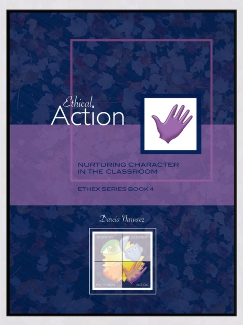 Ethical Action : Nurturing Character in the Classroom, EthEx Series Book 4, Paperback / softback Book