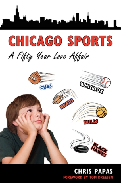 Chicago Sports A Fifty Year Love Affair, Paperback Book