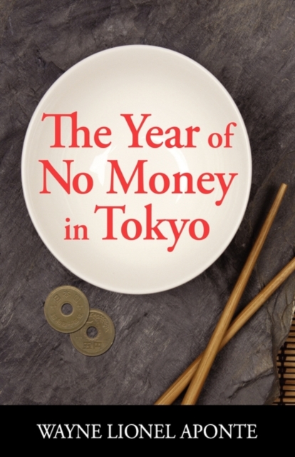 The Year Of No Money In Tokyo, Hardback Book