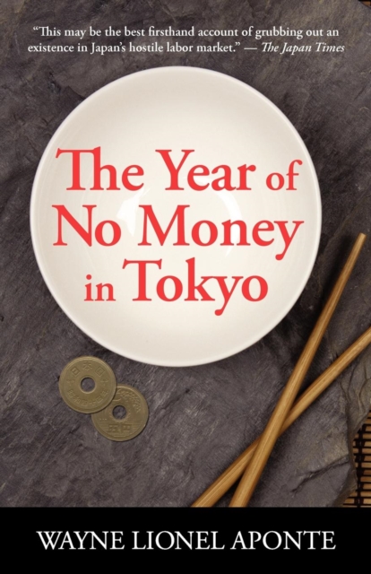 The Year of No Money in Tokyo, Paperback / softback Book