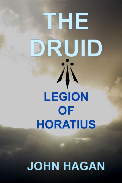 The Druid : Legion of Horatius, Paperback / softback Book
