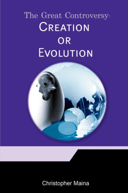 The Great Controversy : Creation or Evolution?, Paperback / softback Book