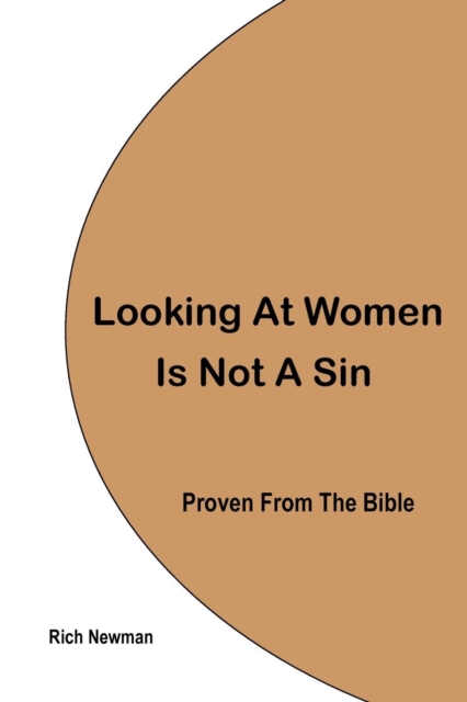 Looking at Women is Not a Sin : Proven from the Bible, Paperback / softback Book