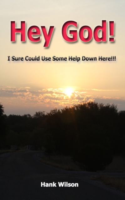 Hey God! I Sure could Use some help down here!!!, EPUB eBook