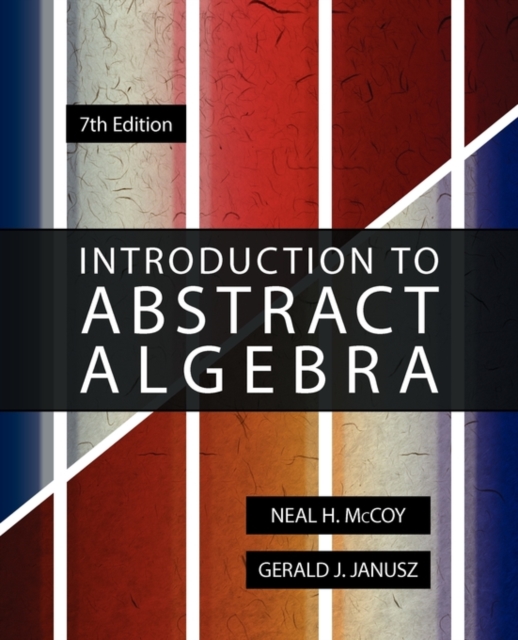 Introduction to Abstract Algebra, 7th Edition, Paperback / softback Book