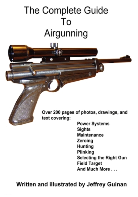The Complete Guide To Airgunning, Paperback / softback Book